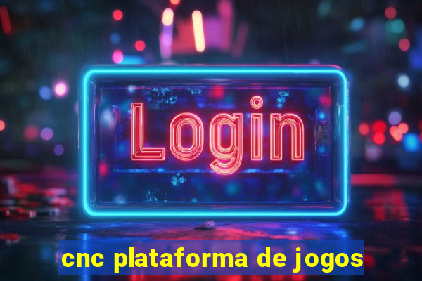 cnc plataforma de jogos